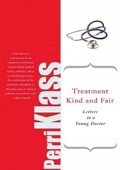 (EBOOK)-Treatment Kind and Fair: Letters to a Young Doctor