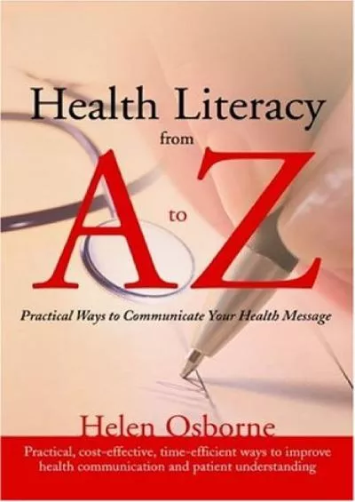 (DOWNLOAD)-Health Literacy From A To Z: Practical Ways To Communicate Your Health Message