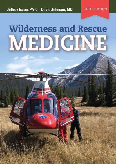 (DOWNLOAD)-Wilderness and Rescue Medicine