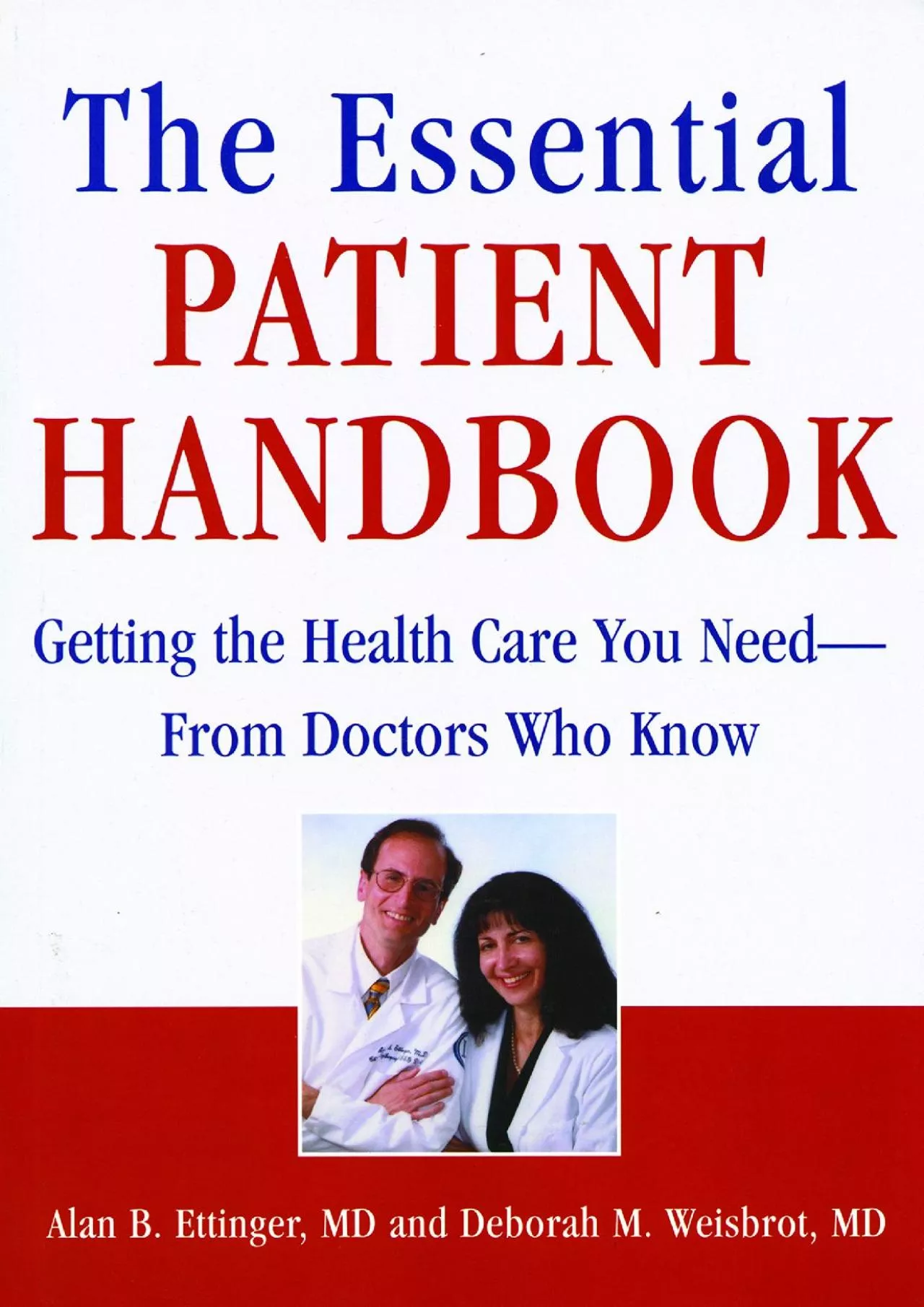(EBOOK)-The Essential Patient Handbook: Getting the Health Care You Need - From Doctors