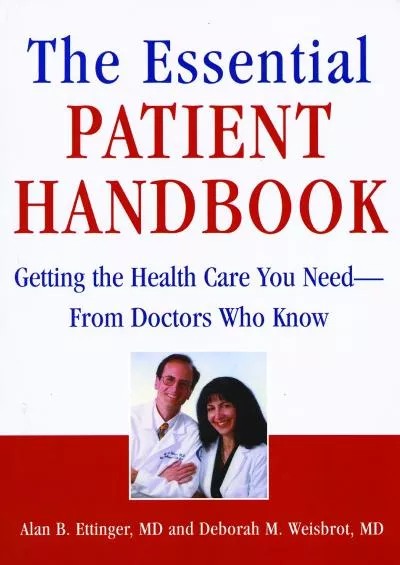 (EBOOK)-The Essential Patient Handbook: Getting the Health Care You Need - From Doctors Who Know