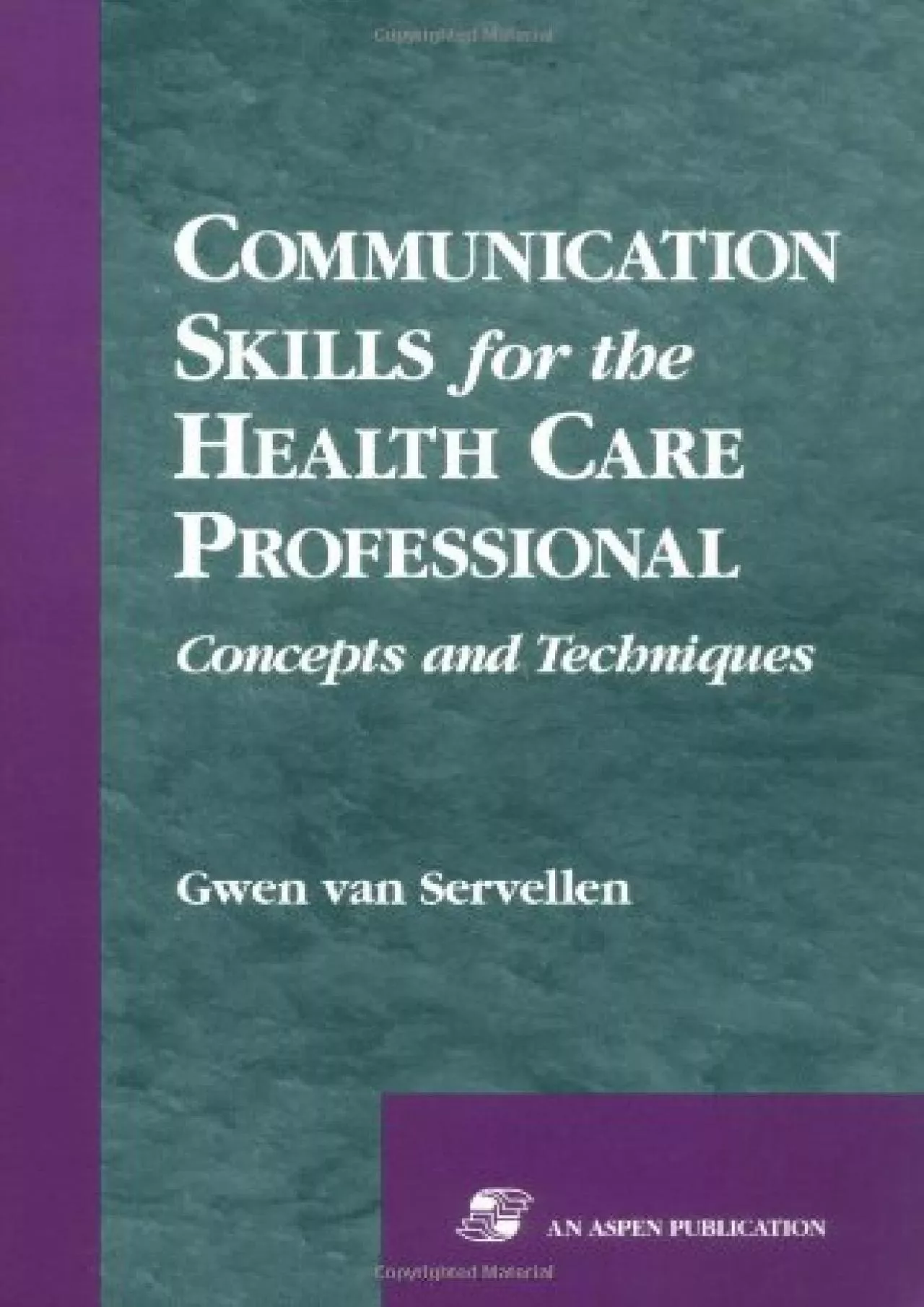 (DOWNLOAD)-Communication Skills for the Health Care Professional: Concepts and Techniques