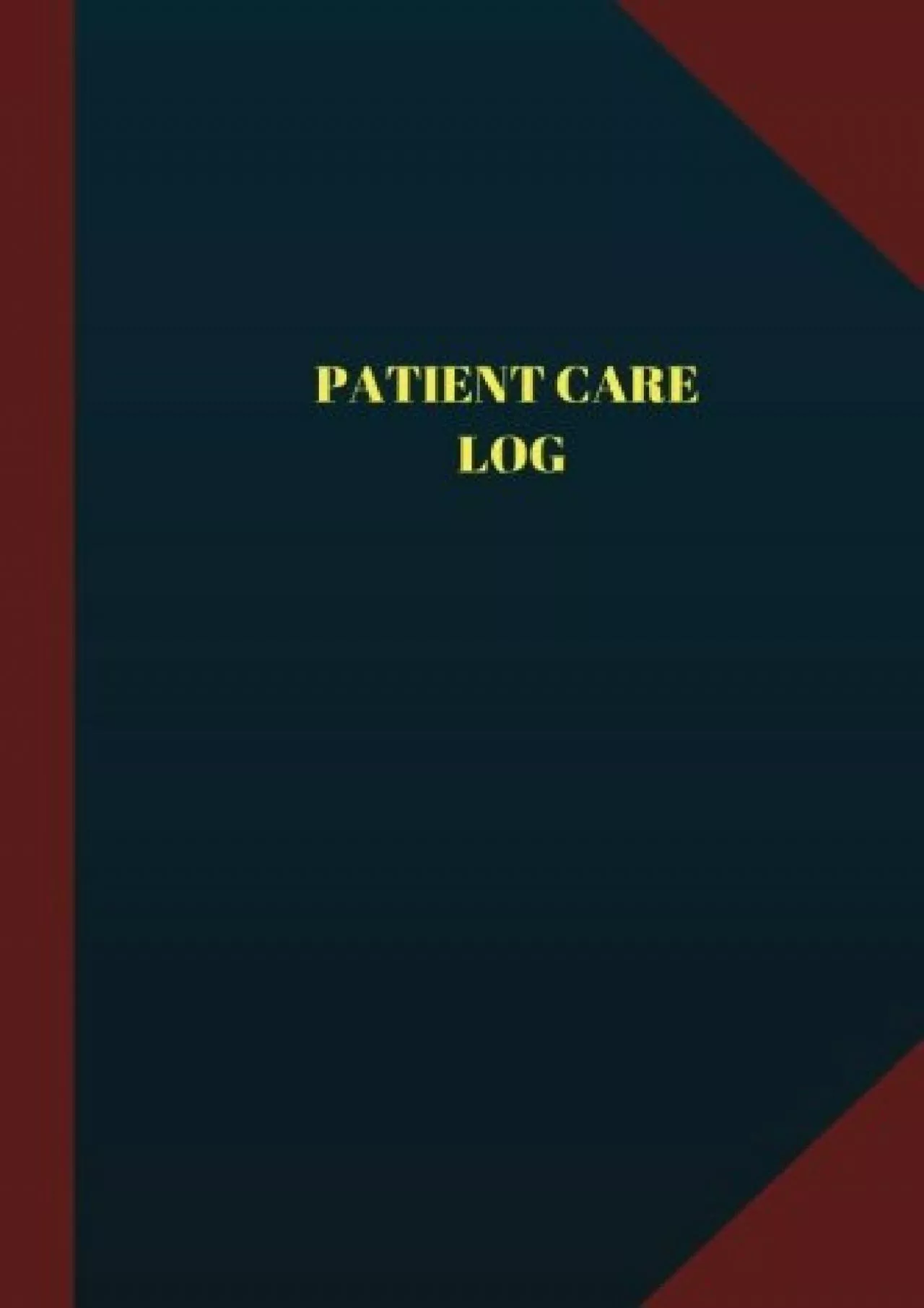 PDF-(EBOOK)-Patient Care Log (Logbook, Journal - 124 pages 6x9 inches): Patient Care Logbook