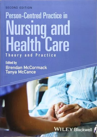 (READ)-Person-Centred Practice in Nursing and Health Care: Theory and Practice