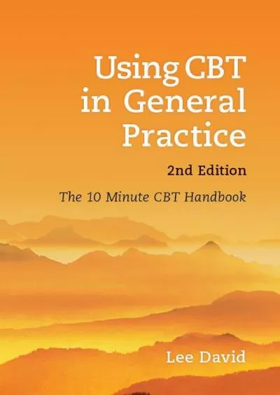 (BOOS)-Using CBT in General Practice, second edition: The 10 Minute CBT Handbook