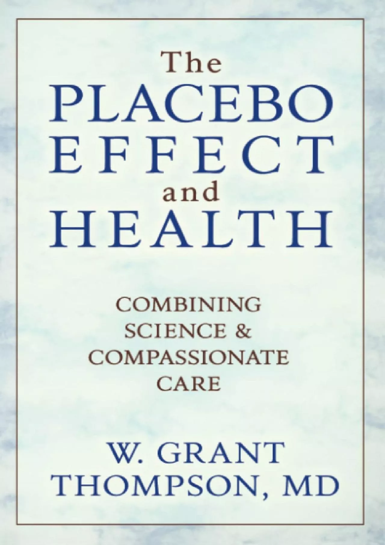 PDF-(BOOK)-The Placebo Effect and Health: Combining Science and Compassionate Care