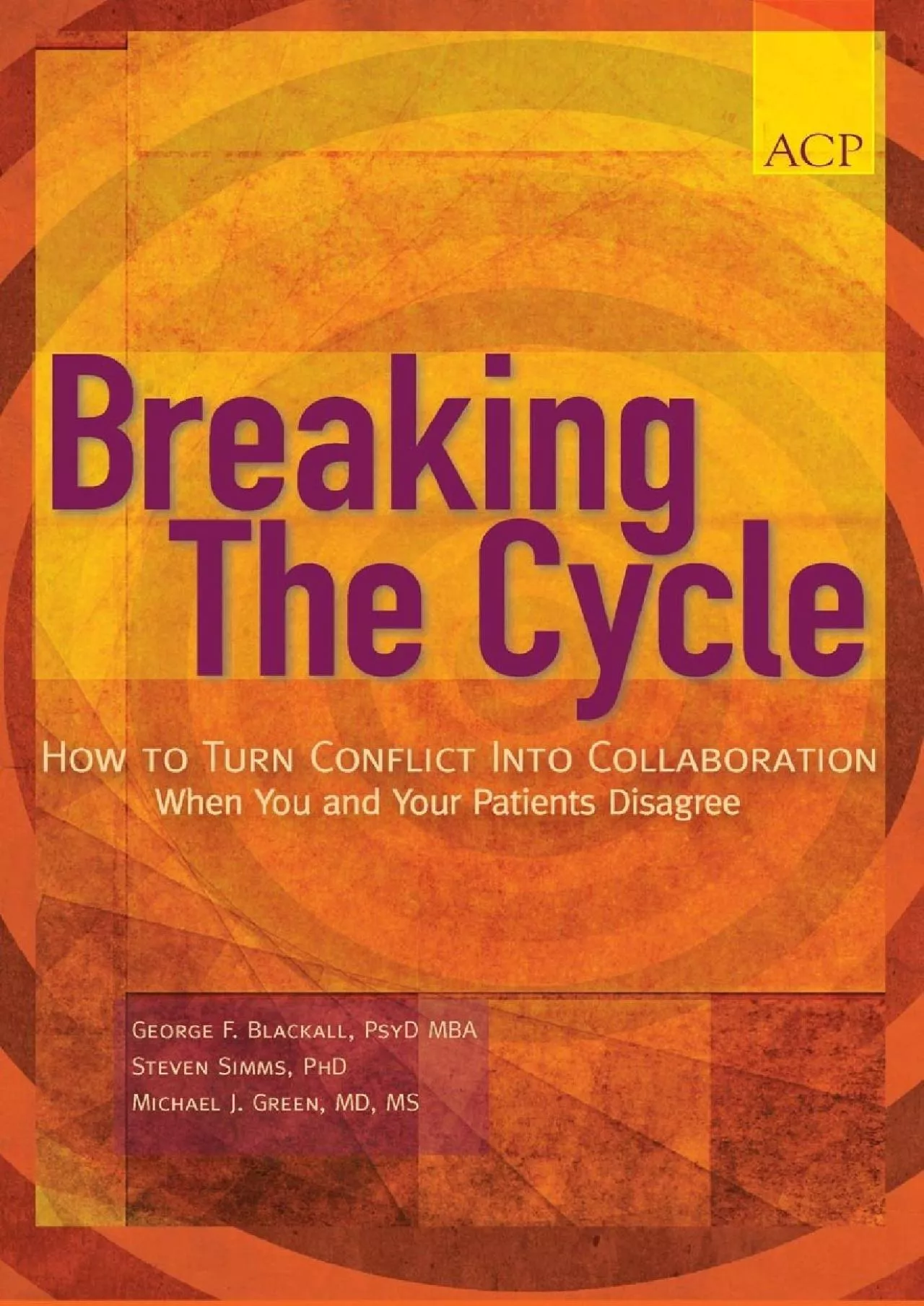 (EBOOK)-Breaking the Cycle: How to Turn Conflict Into Collaboration When You and Your
