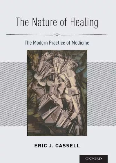 (EBOOK)-The Nature of Healing: The Modern Practice of Medicine
