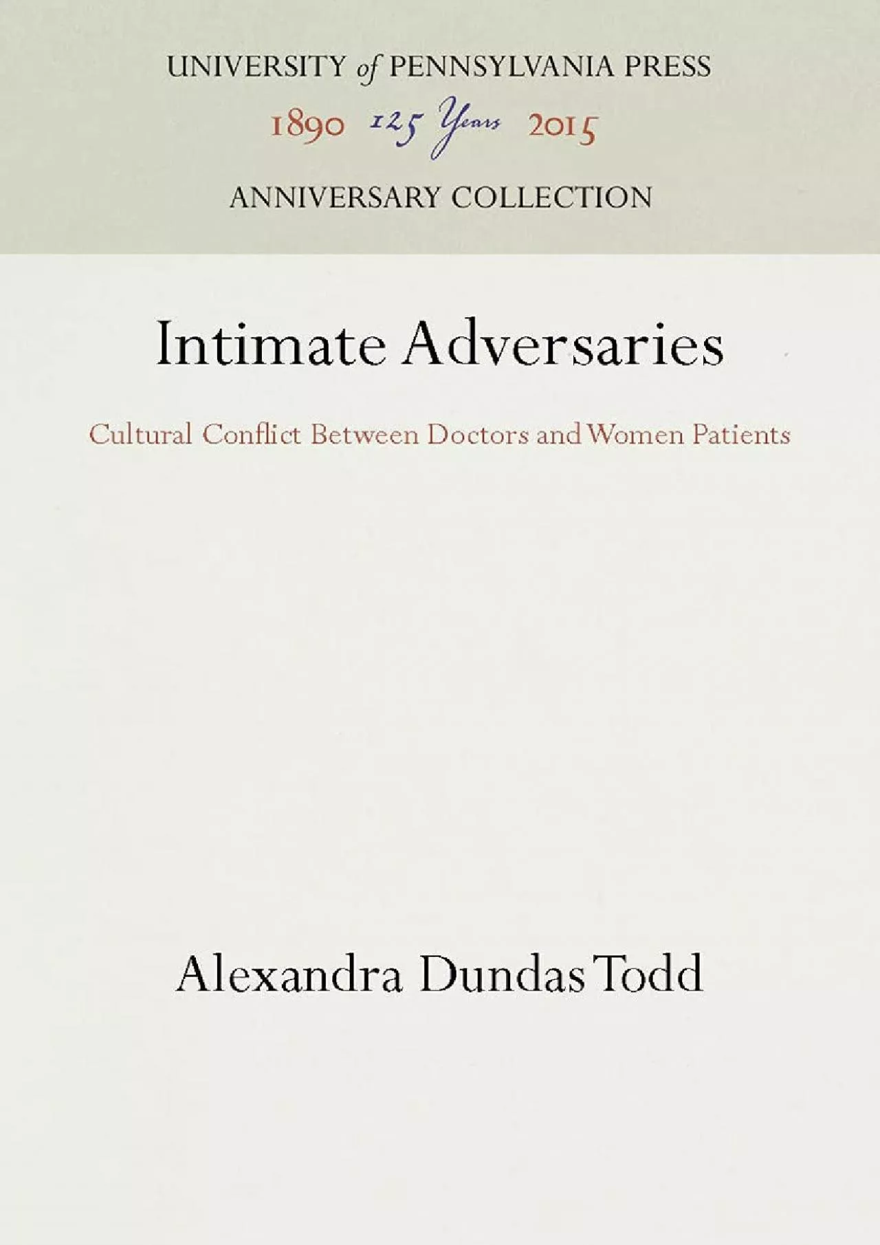 (READ)-Intimate Adversaries: Cultural Conflict Between Doctors and Women Patients (Anniversary