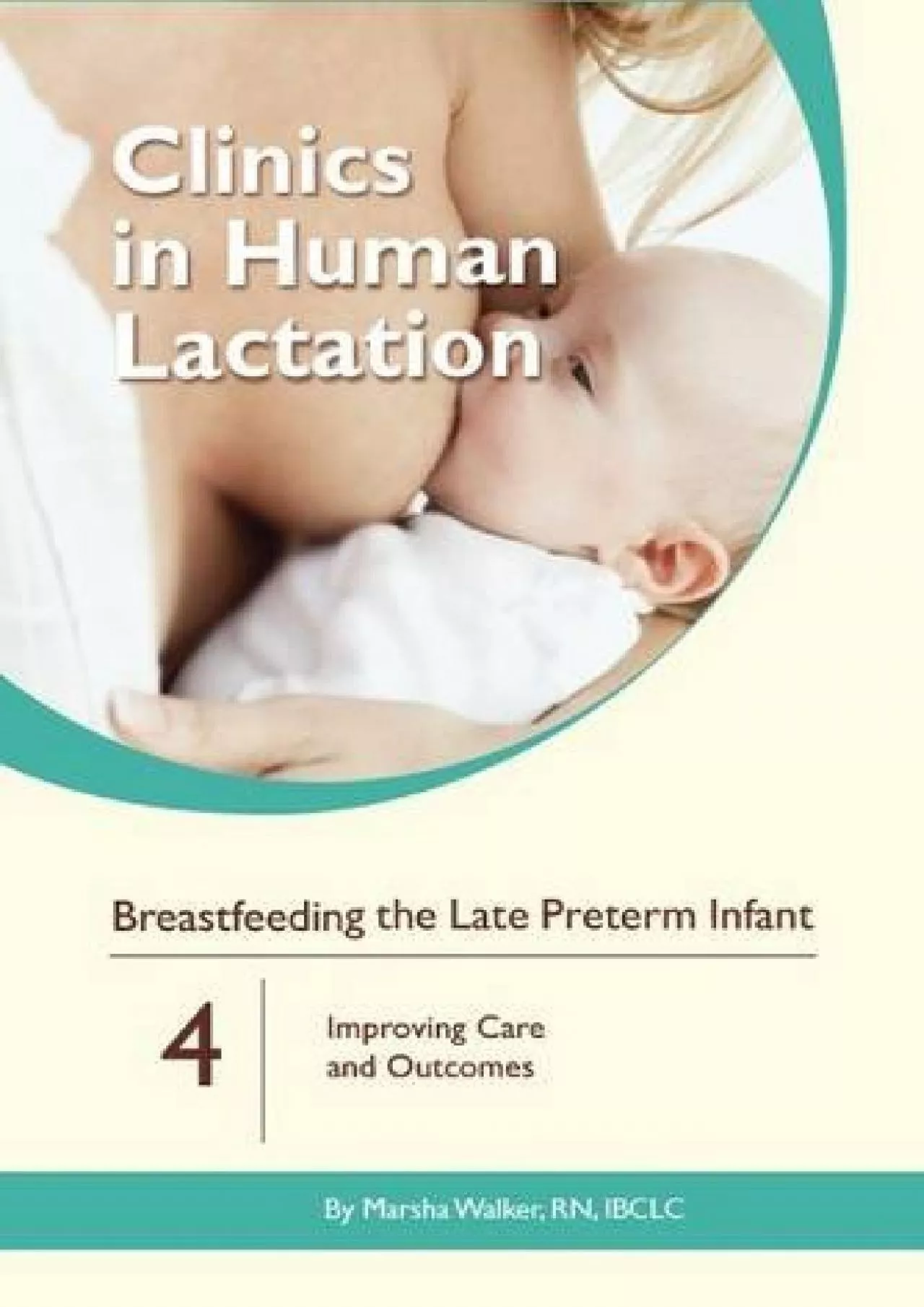 (DOWNLOAD)-Breastfeeding the Late Preterm Infant: Improving Care and Outcomes (Clinics
