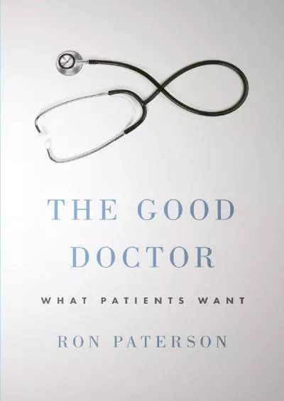 (DOWNLOAD)-The Good Doctor: What Patients Want