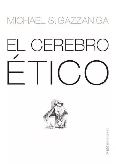 (READ)-El cerebro ético (paidos transiciones) (Spanish Edition)