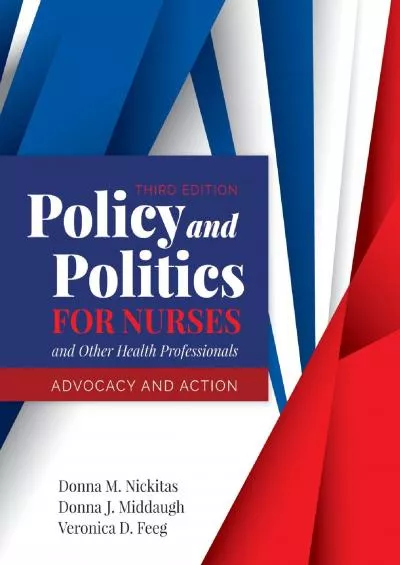 (EBOOK)-Policy and Politics for Nurses and Other Health Professionals: Advocacy and Action