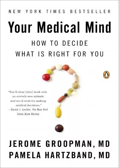 (READ)-Your Medical Mind: How to Decide What Is Right for You