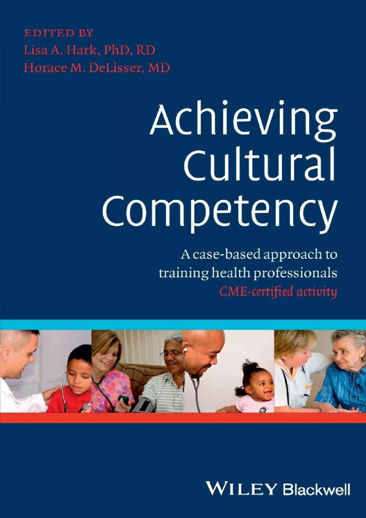 (READ)-Achieving Cultural Competency: A Case-Based Approach to Training Health Professionals