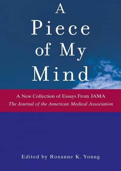 (DOWNLOAD)-A Piece of My Mind (Jama & Archives Journals)