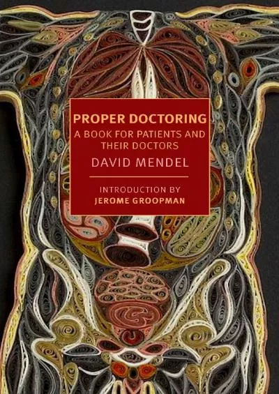 (EBOOK)-Proper Doctoring: A Book for Patients and their Doctors (New York Review Books (Paperback))