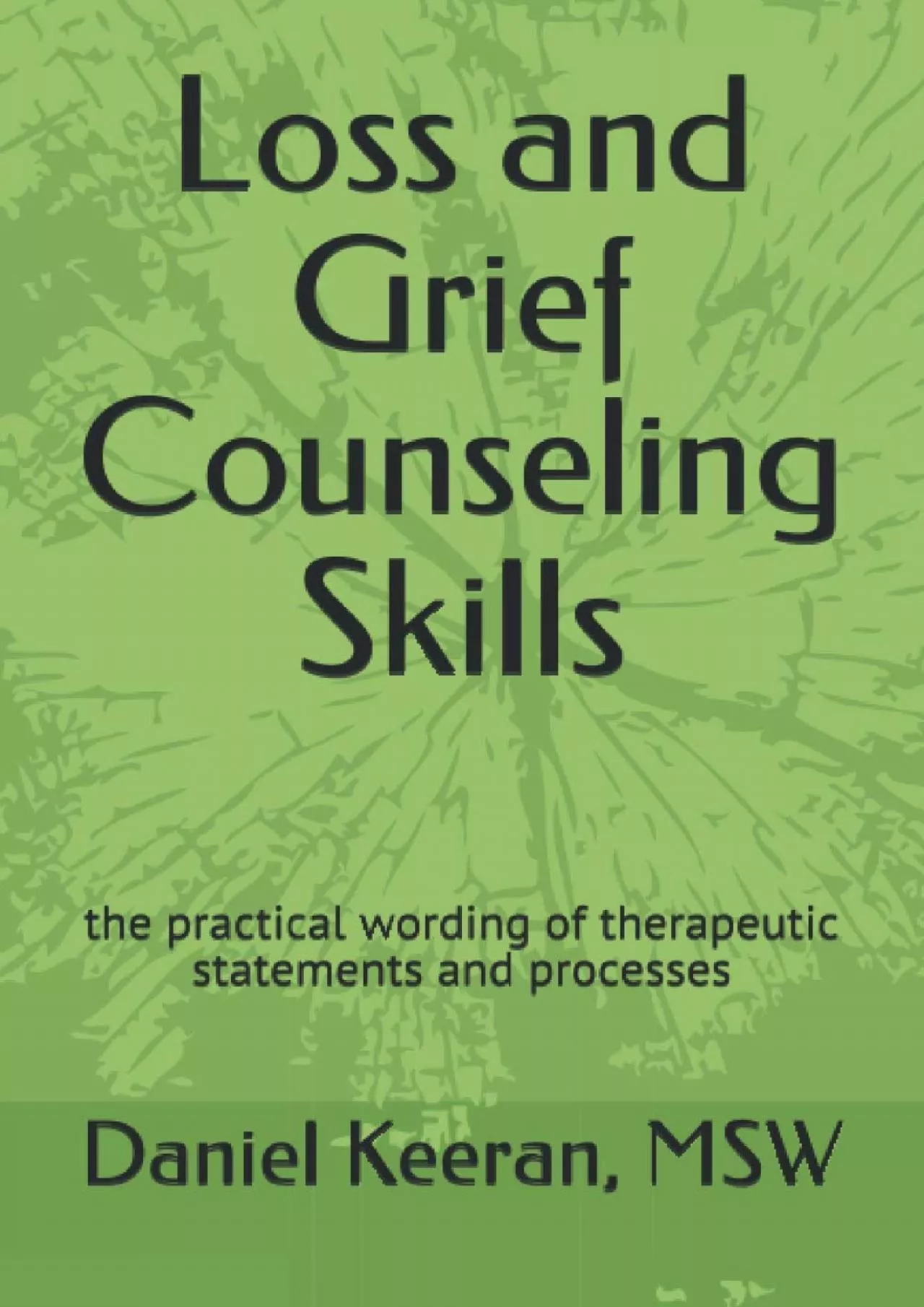 PDF-(BOOS)-Loss and Grief Counseling Skills: the practical wording of therapeutic statements