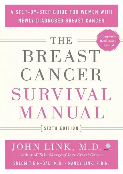 (BOOK)-The Breast Cancer Survival Manual, Sixth Edition: A Step-by-Step Guide for Women