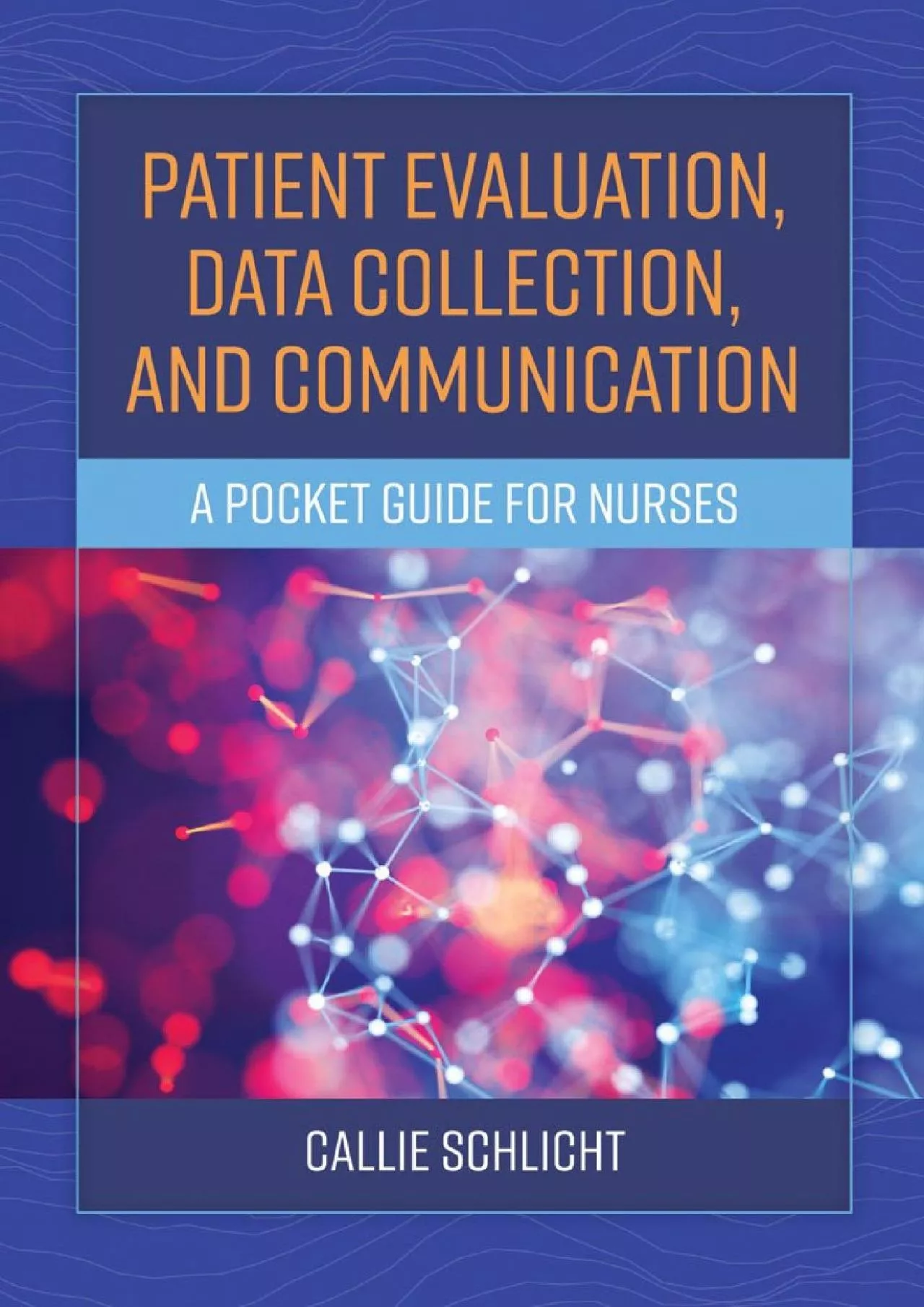 (DOWNLOAD)-Patient Evaluation, Data Collection, and Communication: A Pocket Guide for