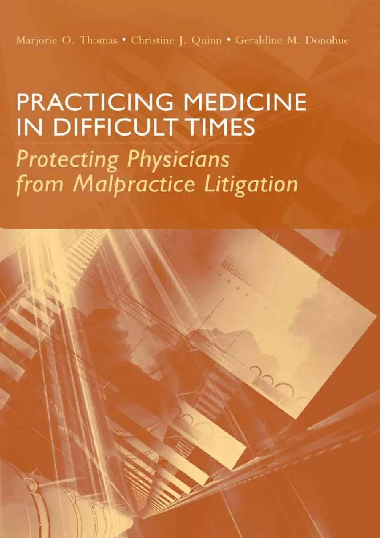 (READ)-Practicing Medicine in Difficult Times: Protecting Physicians from Malpractice