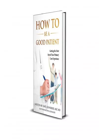 (READ)-How to Be a Good Patient: Understanding Your Primary Care Provider