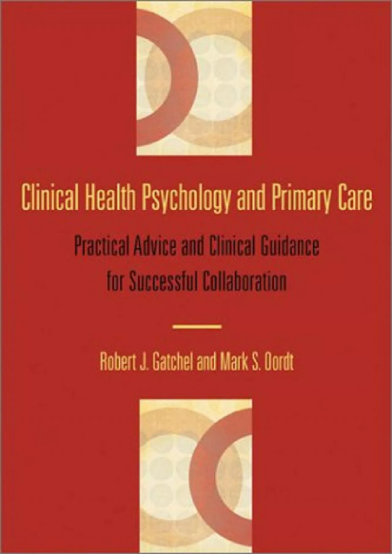 (EBOOK)-Clinical Health Psychology and Primary Care: Practical Advice and Clinical Guidance