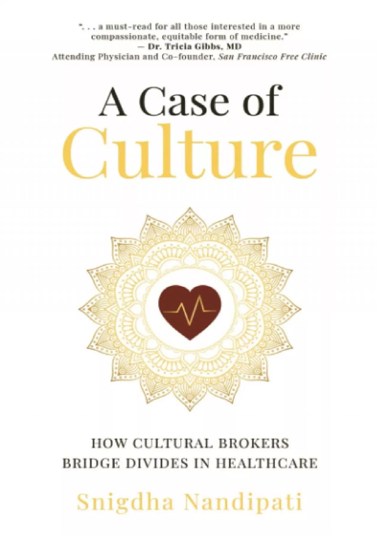 PDF-(BOOS)-A Case of Culture: How Cultural Brokers Bridge Divides in Healthcare