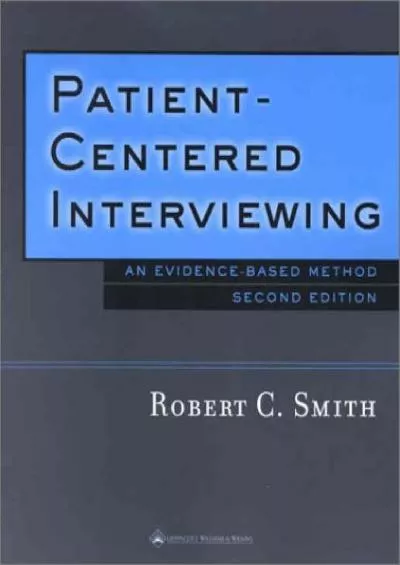 (DOWNLOAD)-Patient-Centered Interviewing: An Evidence-Based Method