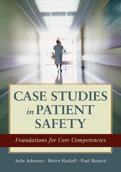 (READ)-Case Studies in Patient Safety: Foundations for Core Competencies