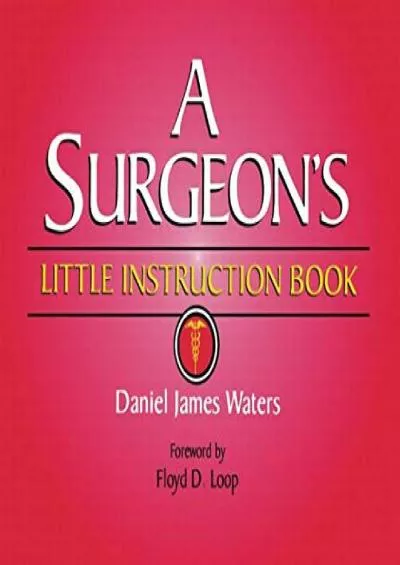 (READ)-A Surgeon\'s Little Instruction Book