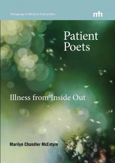 (EBOOK)-Patient Poets: Illness from Inside Out