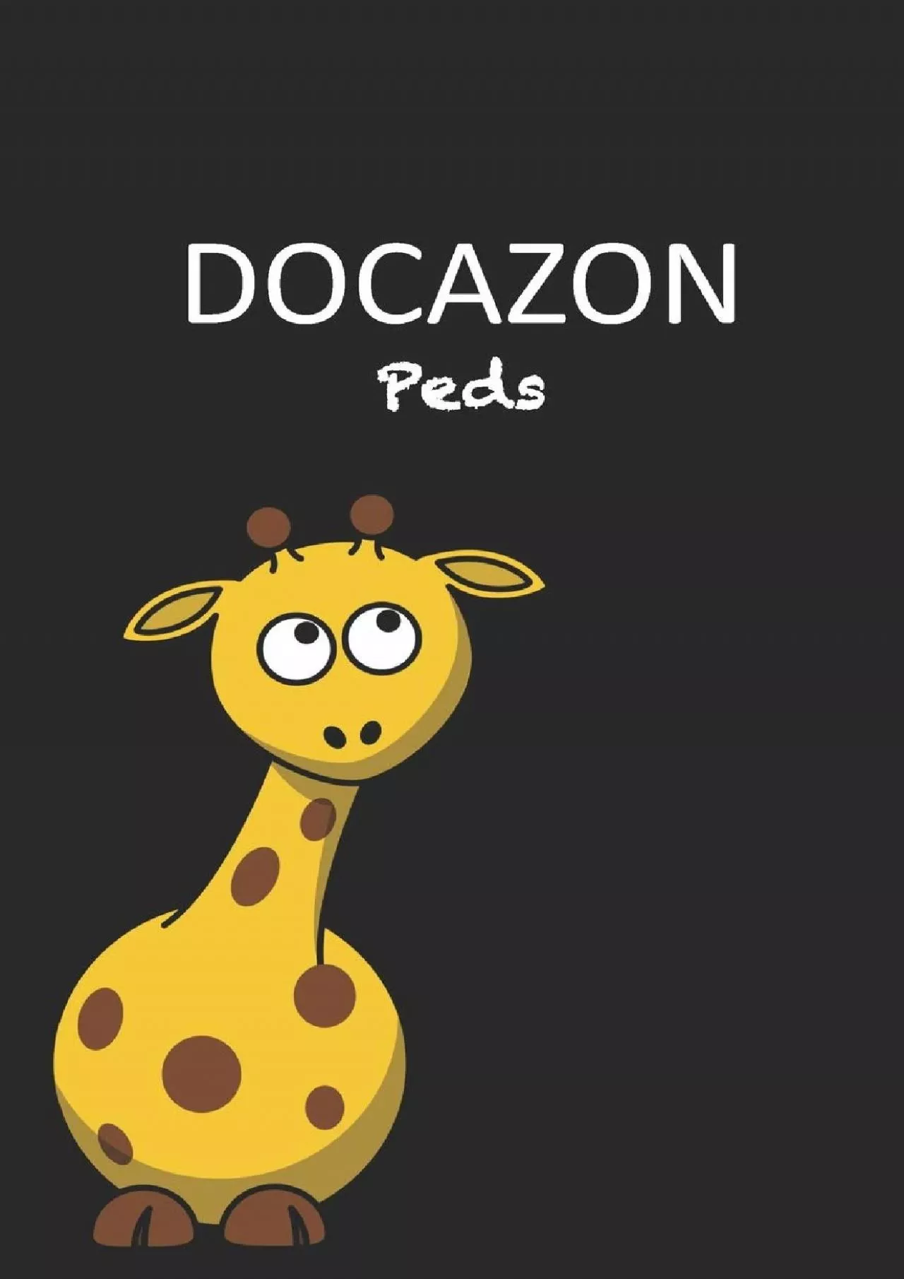 PDF-(BOOK)-DOCAZON Peds: The Ultimate Pediatric History & Physical Exam Notebook (DOCAZON