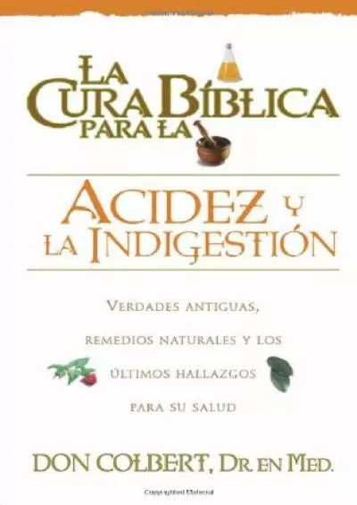 (BOOK)-La Cura Biblica Para La Acidez (Spanish Edition)