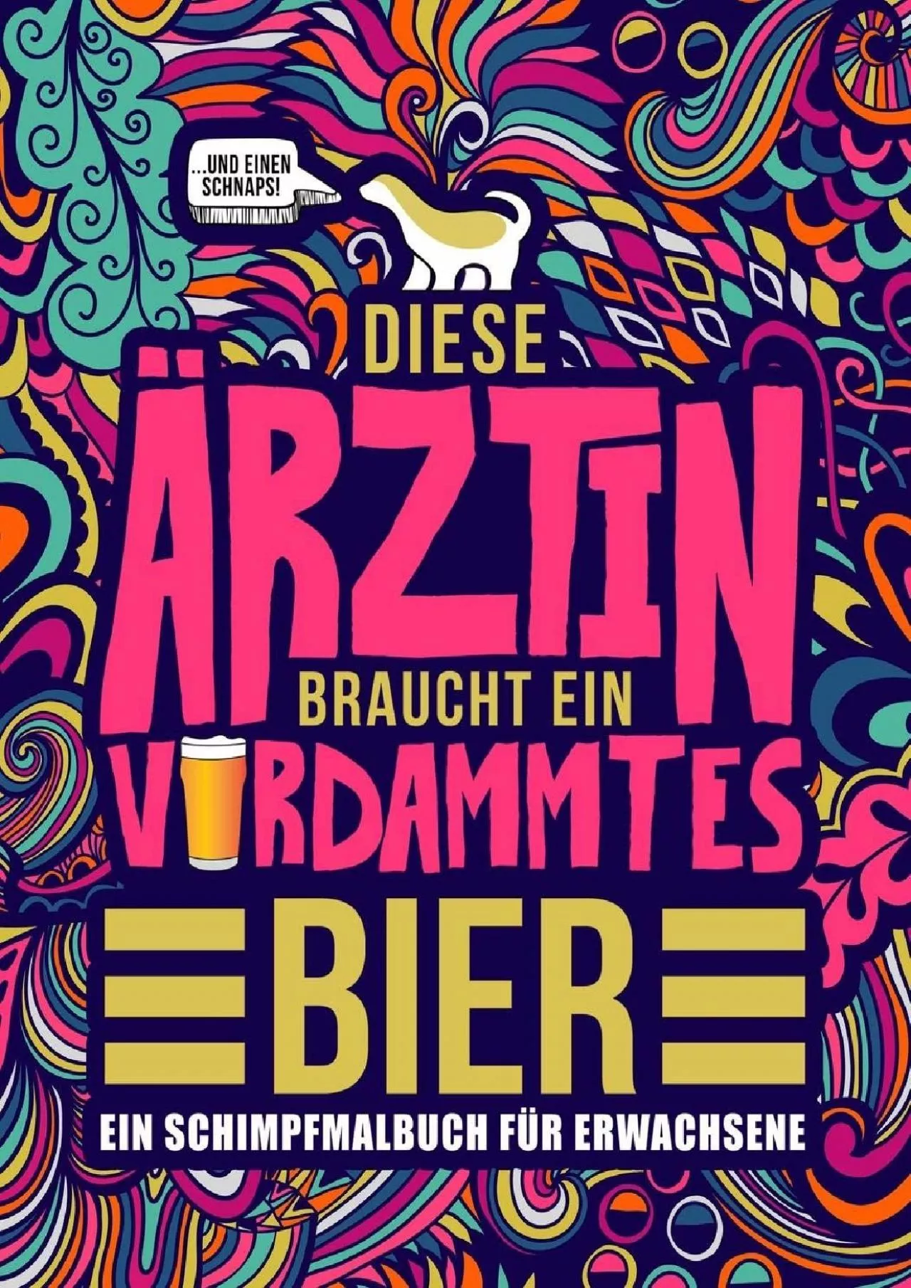 (EBOOK)-Diese Ärztin braucht ein verdammtes Bier: Ein Schimpfmalbuch für Erwachsene: