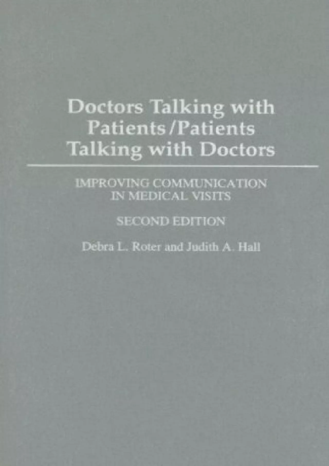 (EBOOK)-Doctors Talking with Patients/Patients Talking with Doctors: Improving Communication