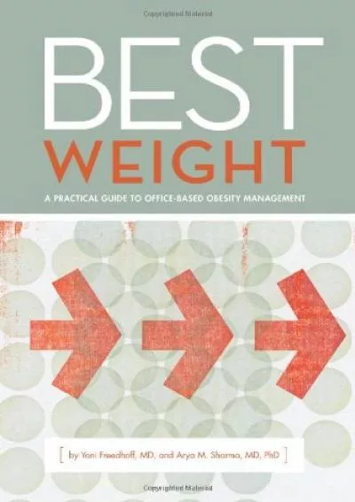 (EBOOK)-Best Weight: A practical guide to office-based obesity management