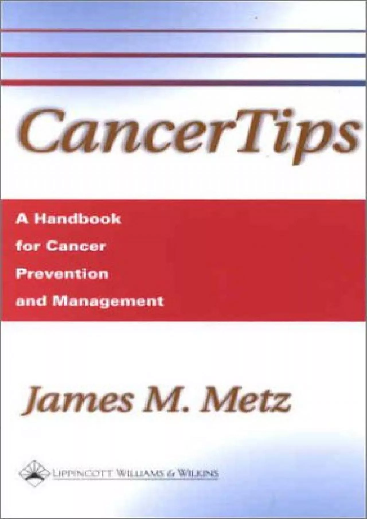 PDF-(EBOOK)-CancerTips: A Handbook for Cancer Prevention and Management