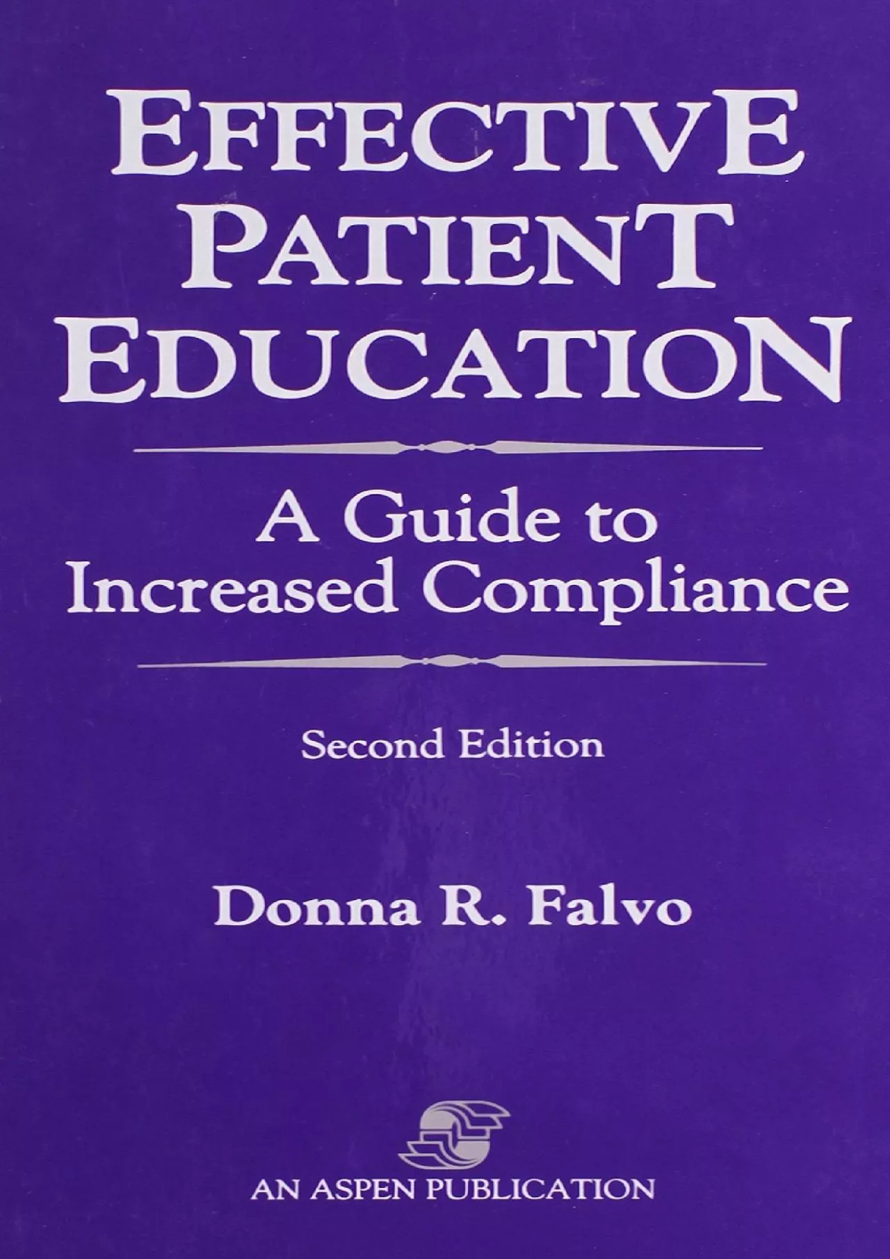 PDF-(DOWNLOAD)-Effective Patient Education: A Guide to Increased Compliance