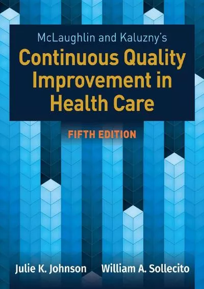 (BOOK)-McLaughlin & Kaluzny\'s Continuous Quality Improvement in Health Care