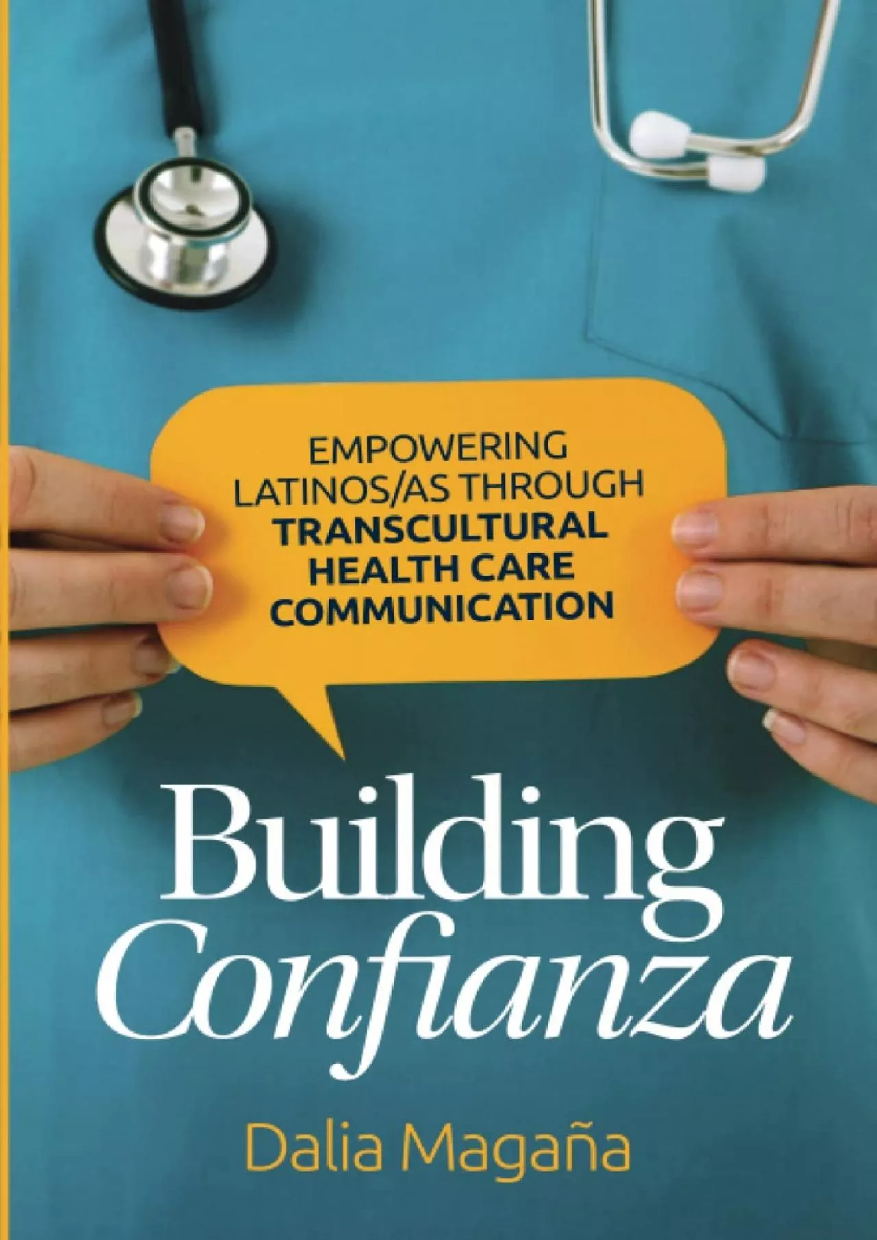 PDF-(READ)-Building Confianza: Empowering Latinos/as Through Transcultural Health Care Communication