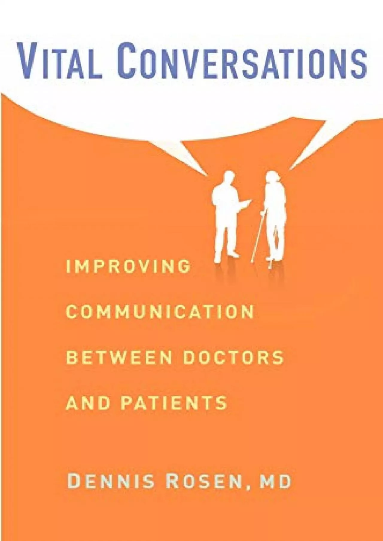 PDF-(DOWNLOAD)-Vital Conversations: Improving Communication Between Doctors and Patients