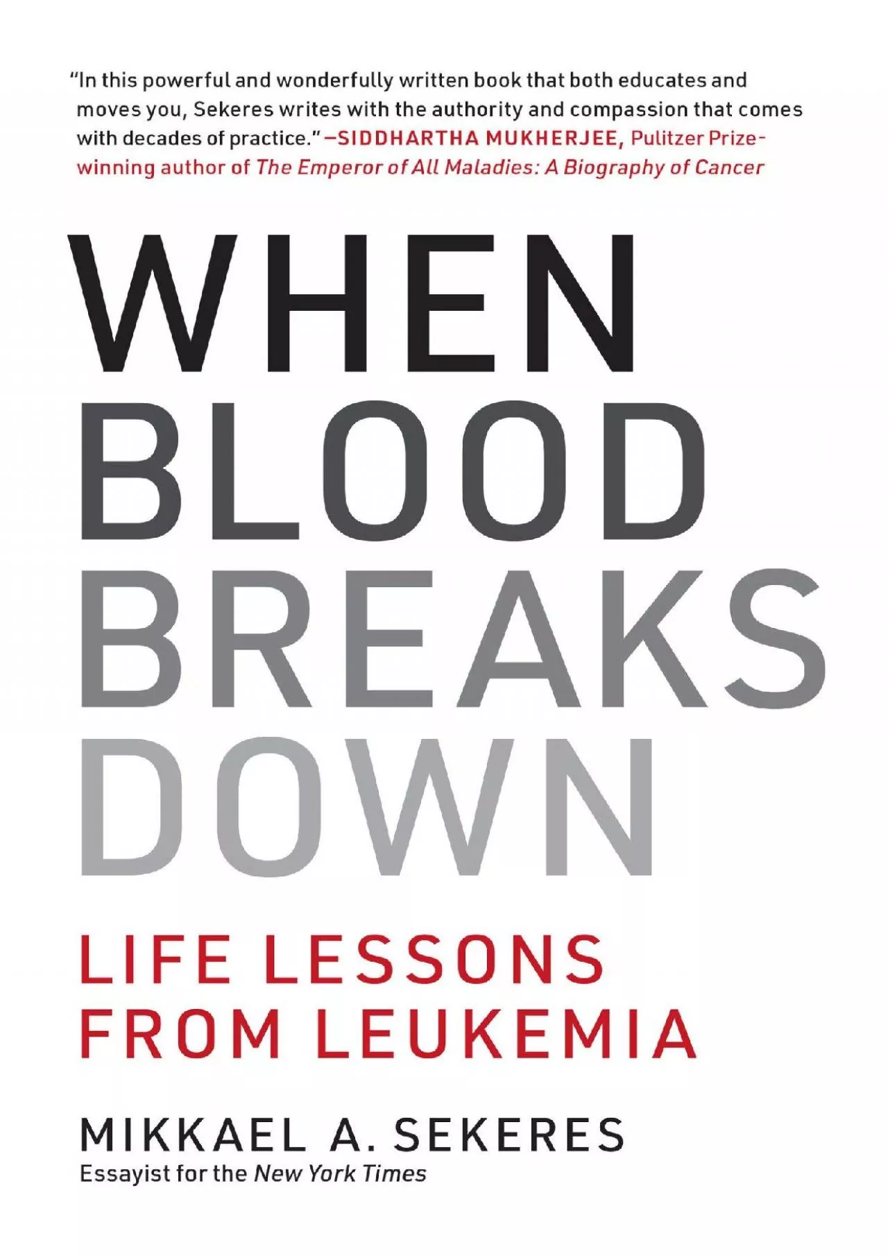 PDF-(EBOOK)-When Blood Breaks Down: Life Lessons from Leukemia (Mit Press)