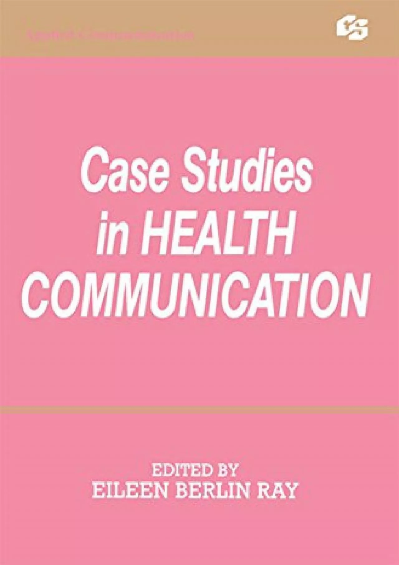 PDF-(BOOS)-Case Studies in Health Communication (Routledge Communication Series)