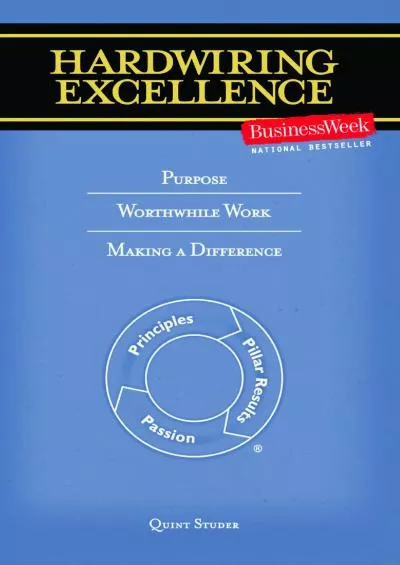 (BOOK)-Hardwiring Excellence: Purpose, Worthwhile Work, Making a Difference