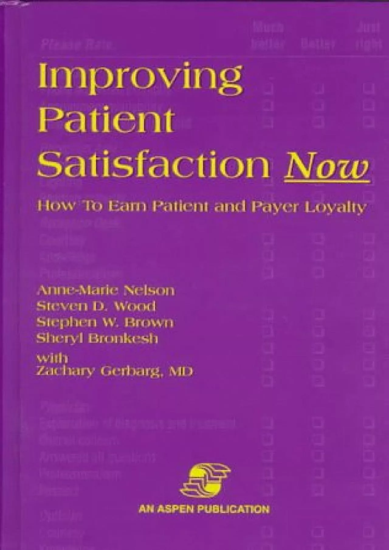 PDF-(READ)-Improving Patient Satisfaction Now: How to Earn Patient and Payer Loyalty