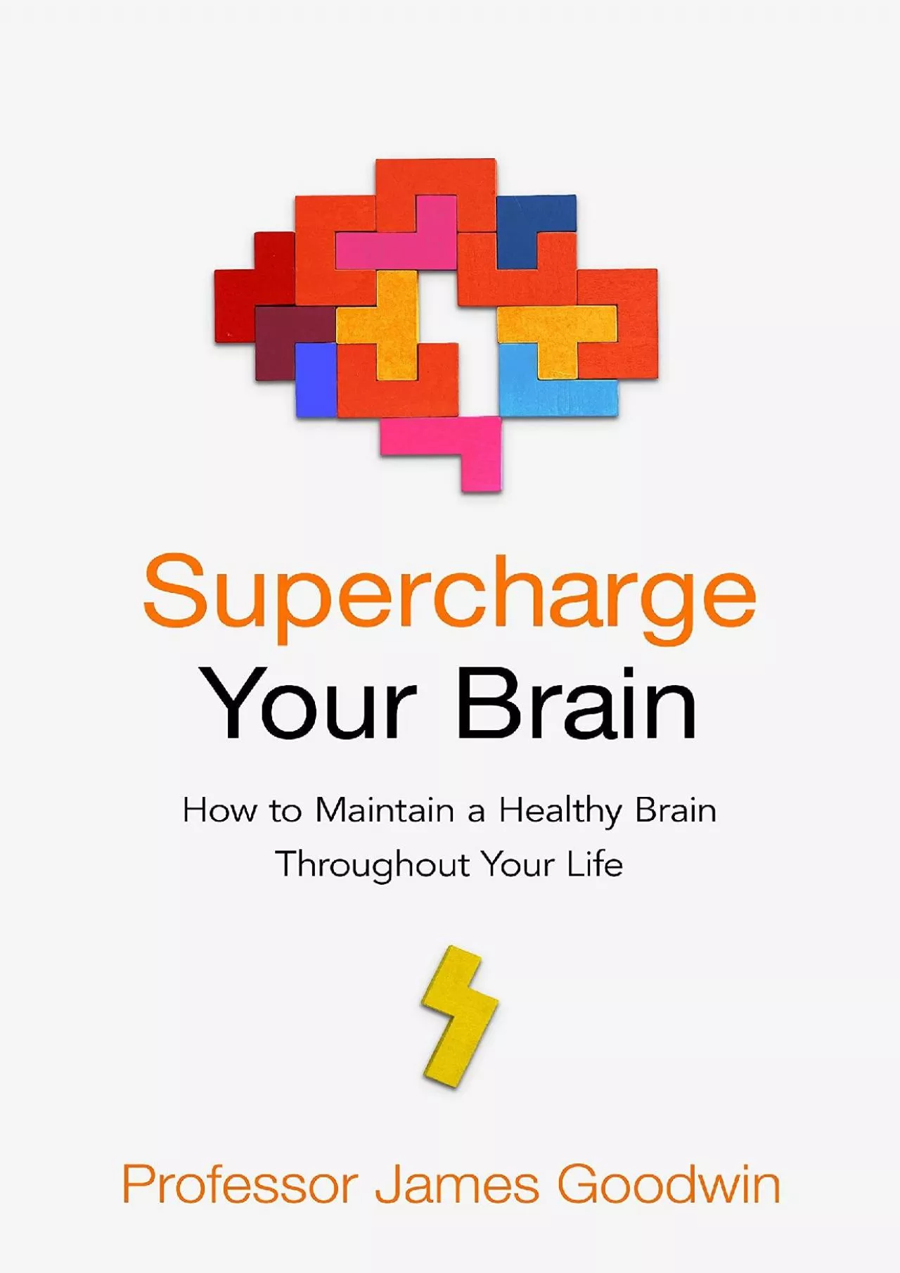 PDF-(BOOS)-Supercharge Your Brain: How to Maintain a Healthy Brain Throughout Your Life