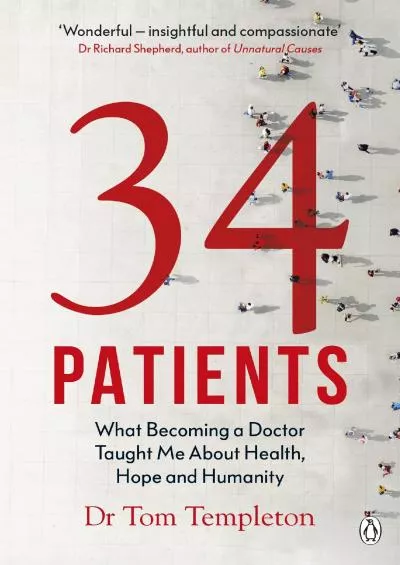 (EBOOK)-34 Patients: The profound and uplifting memoir about the patients who changed one doctor’s life