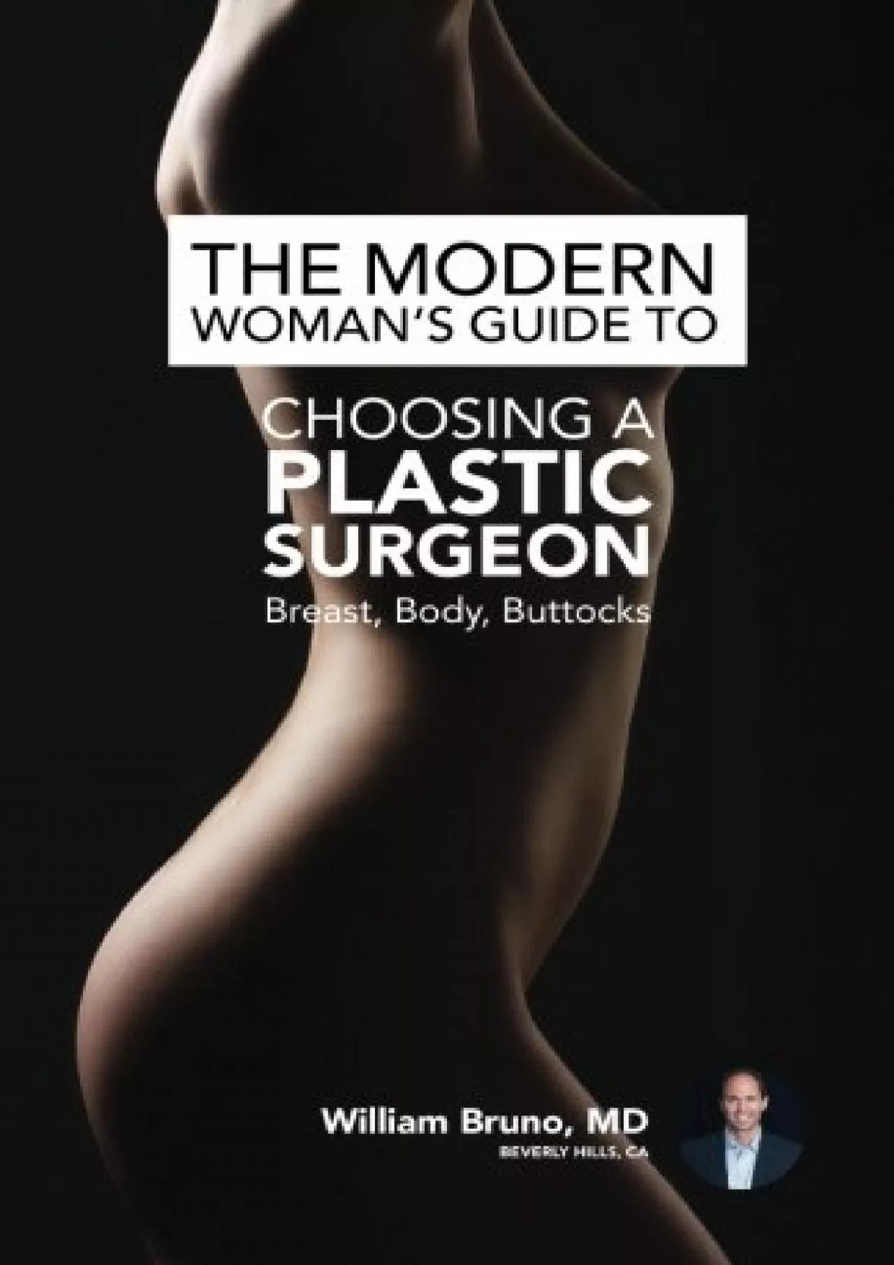 PDF-(BOOS)-The Modern Woman\'s Guide to Choosing a Plastic Surgeon: Breast, Body, Buttocks