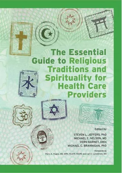 (BOOS)-The Essential Guide to Religious Traditions and Spirituality for Health Care Providers